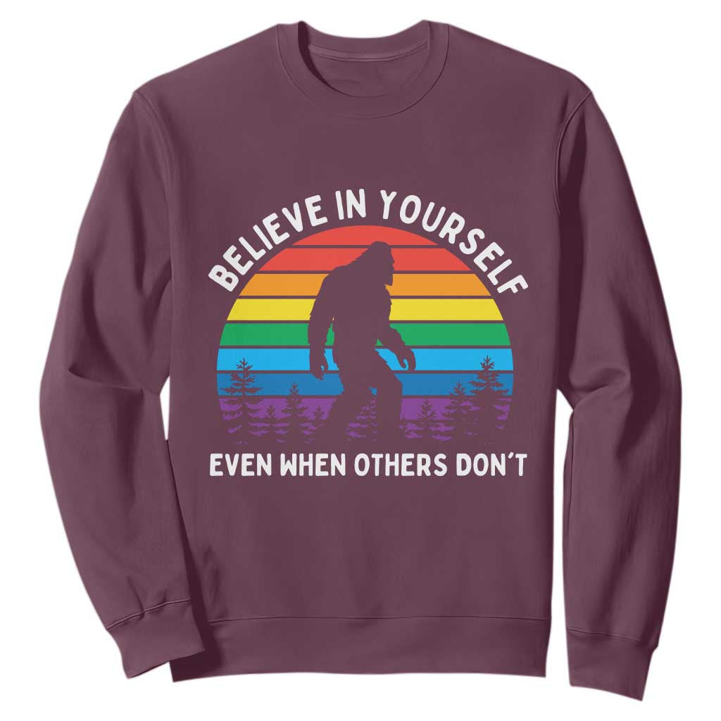 Retro Rainbow Bigfoot Sweatshirt Believe In Yourself Even When Others Don't TS14 Maroon Print Your Wear
