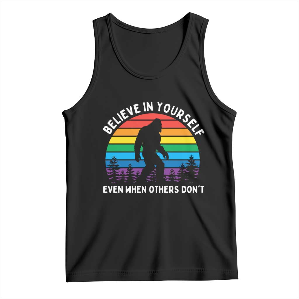 Retro Rainbow Bigfoot Tank Top Believe In Yourself Even When Others Don't TS14 Black Print Your Wear