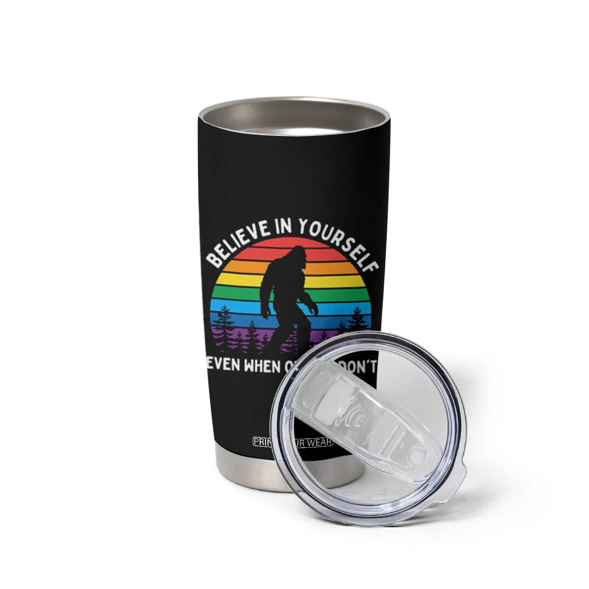 Retro Rainbow Bigfoot Tumbler Cup Believe In Yourself Even When Others Don't TS14 Print Your Wear