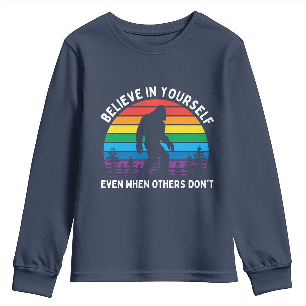 Retro Rainbow Bigfoot Youth Sweatshirt Believe In Yourself Even When Others Don't TS14 Navy Print Your Wear