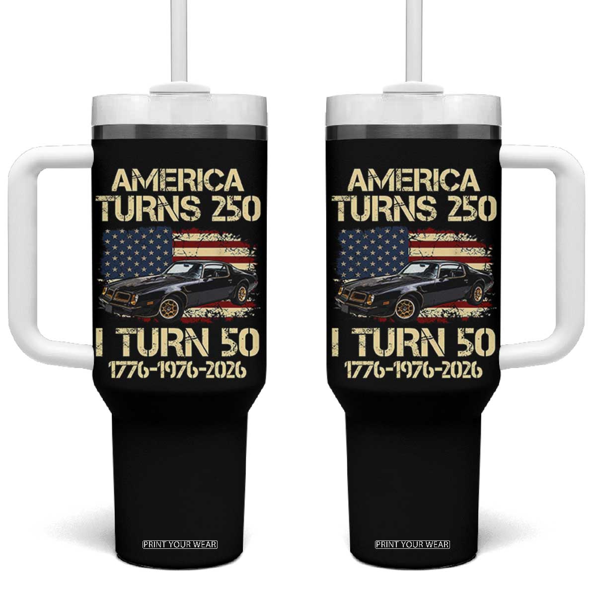 America Turns 250 I Turn 50 1976 50th Birthday Tumbler With Handle Retro 70s Muscle Car Lover TS14 One Size: 40 oz Black Print Your Wear
