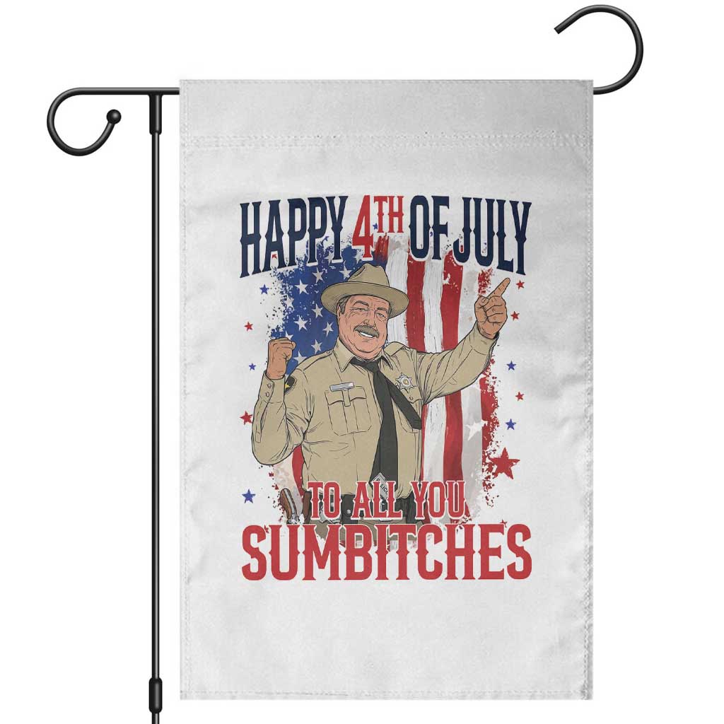 Happy 4th Of July To All You Sumbitches Garden Flag Funny USA 250th Anniversary Independence Day TS14 White Print Your Wear