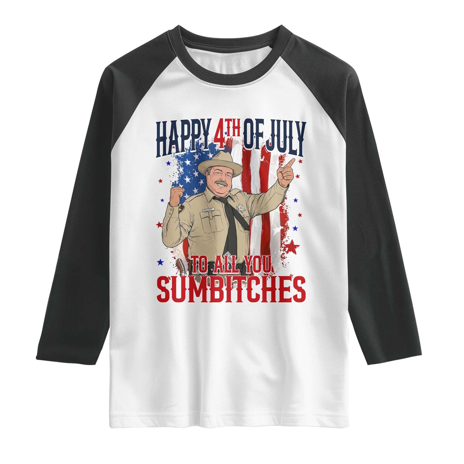 Happy 4th Of July To All You Sumbitches Raglan Shirt Funny USA 250th Anniversary Independence Day TS14 White Black Print Your Wear