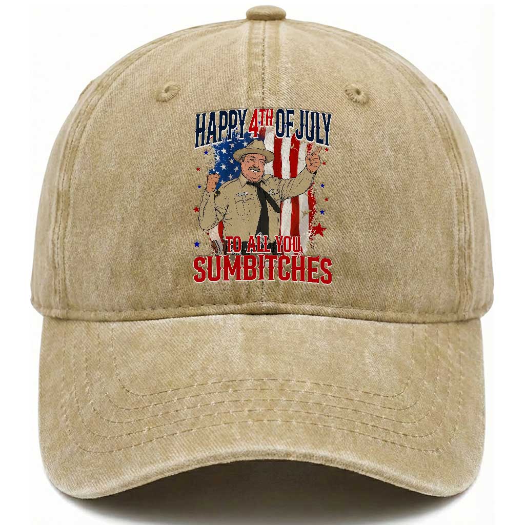 Happy 4th Of July To All You Sumbitches Washed Cotton Baseball Cap Funny USA 250th Anniversary Independence Day TS14 Print Your Wear