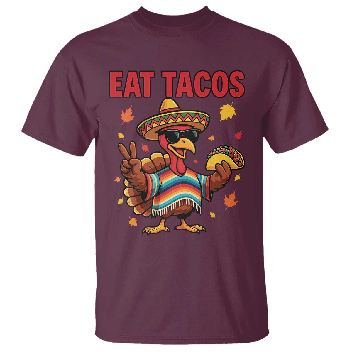 Funny Turkey Thanksgiving T Shirt Eat Tacos TS14 Maroon Print Your Wear