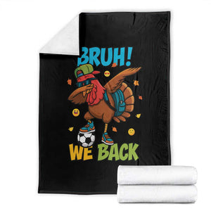 Funny Thanksgiving Turkey Throw Blanket Bruh We Back To School TS14 Black Print Your Wear