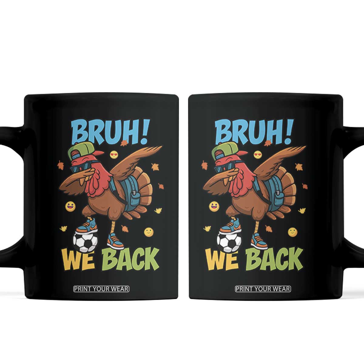 Funny Thanksgiving Turkey Coffee Mug Bruh We Back To School TS14 Black Print Your Wear