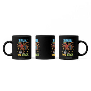 Funny Thanksgiving Turkey Coffee Mug Bruh We Back To School TS14 Print Your Wear