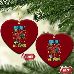 Funny Thanksgiving Turkey Ceramic Ornament Bruh We Back To School TS14 Print Your Wear