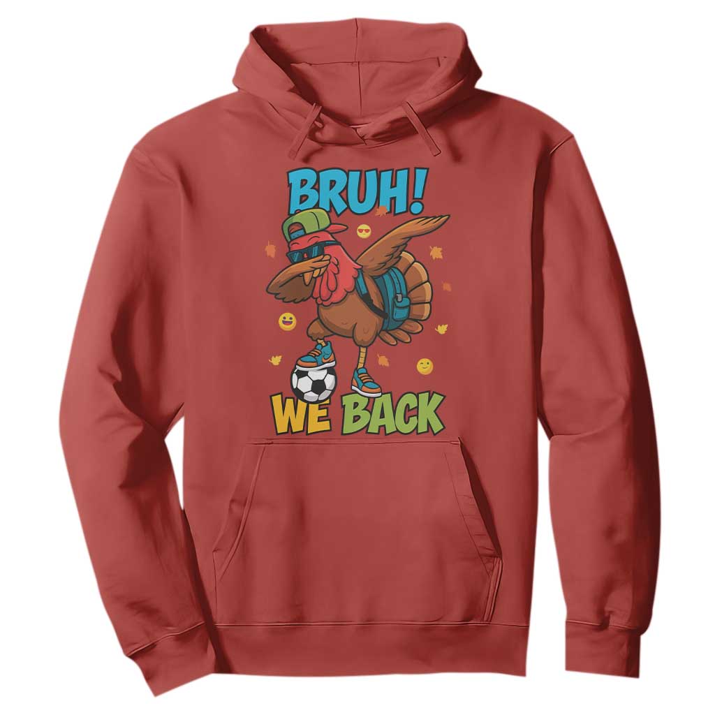 Funny Thanksgiving Turkey Hoodie Bruh We Back To School TS14 Red Print Your Wear