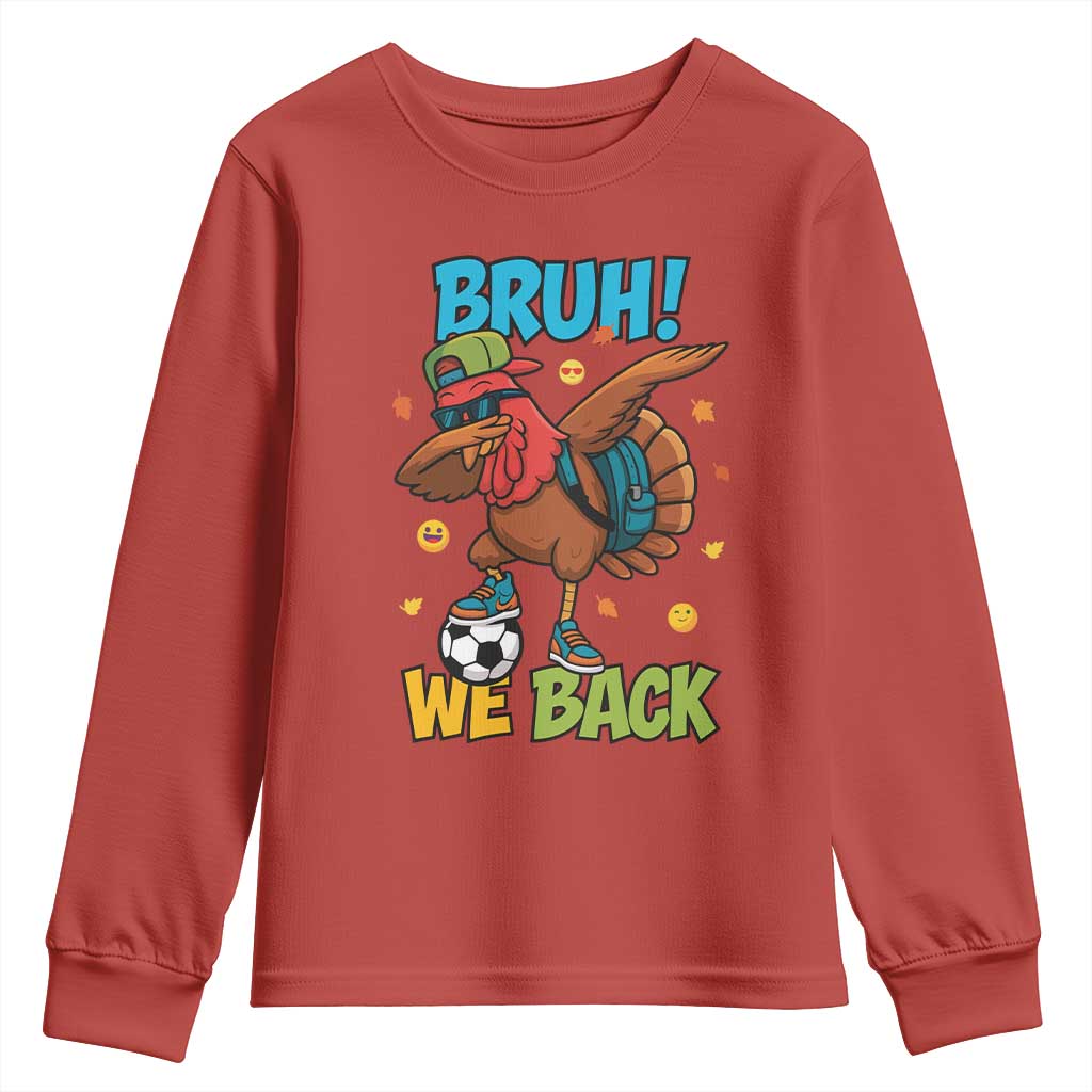Funny Thanksgiving Turkey Youth Sweatshirt Bruh We Back To School TS14 Red Print Your Wear
