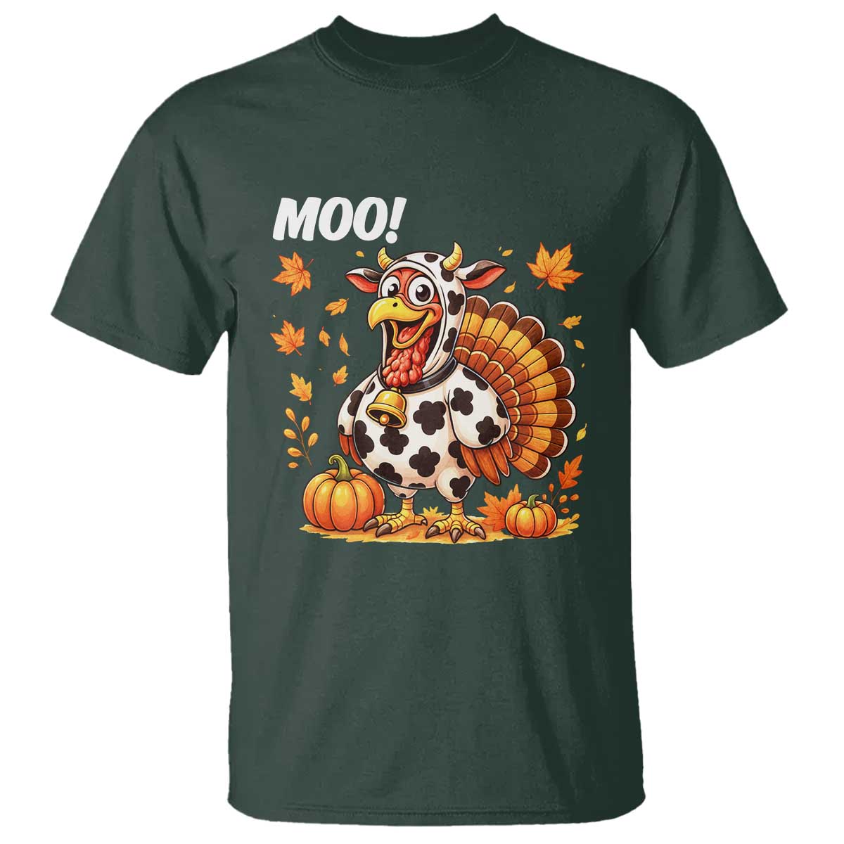 Funny Thanksgiving T Shirt Turkey Moo TS14 Dark Forest Green Print Your Wear