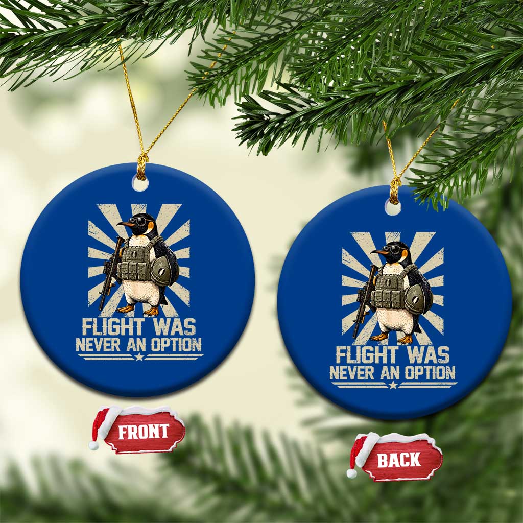 Flight was Never an Option Tactical Penguin Ceramic Ornament Funny Bird Meme TS14 1pc Blue Print Your Wear