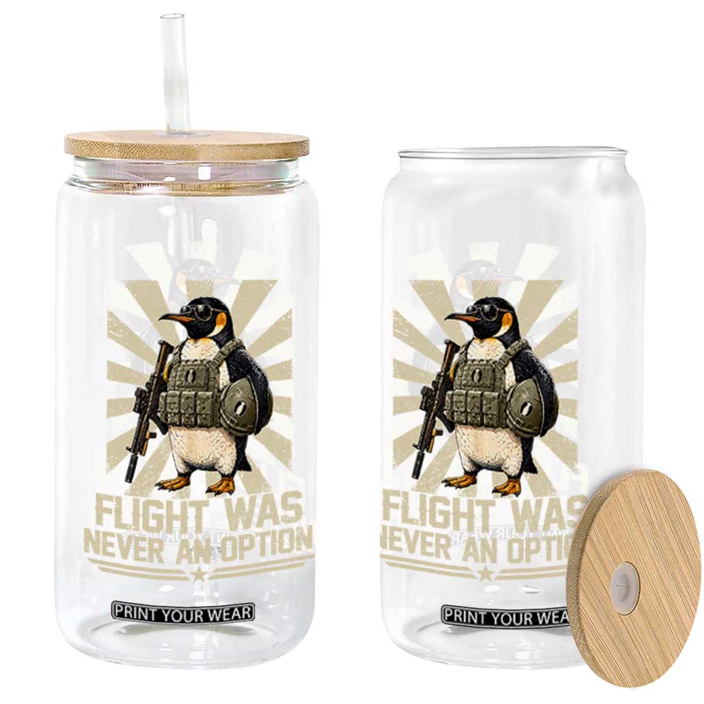 Flight was Never an Option Tactical Penguin Glass Can Funny Bird Meme TS14 Print Your Wear