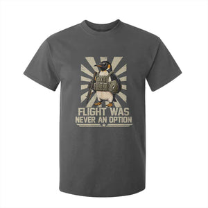 Flight was Never an Option Tactical Penguin T Shirt For Kid Funny Bird Meme TS14 Dark Heather Print Your Wear