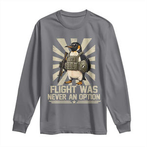 Flight was Never an Option Tactical Penguin Long Sleeve Shirt Funny Bird Meme TS14 Charcoal Print Your Wear