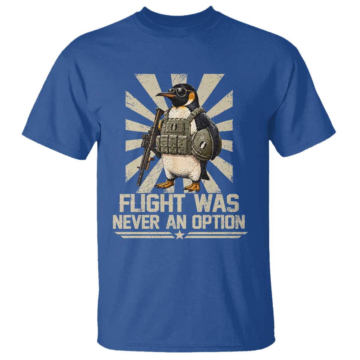 Flight was Never an Option Tactical Penguin T Shirt Funny Bird Meme TS14 Royal Blue Print Your Wear