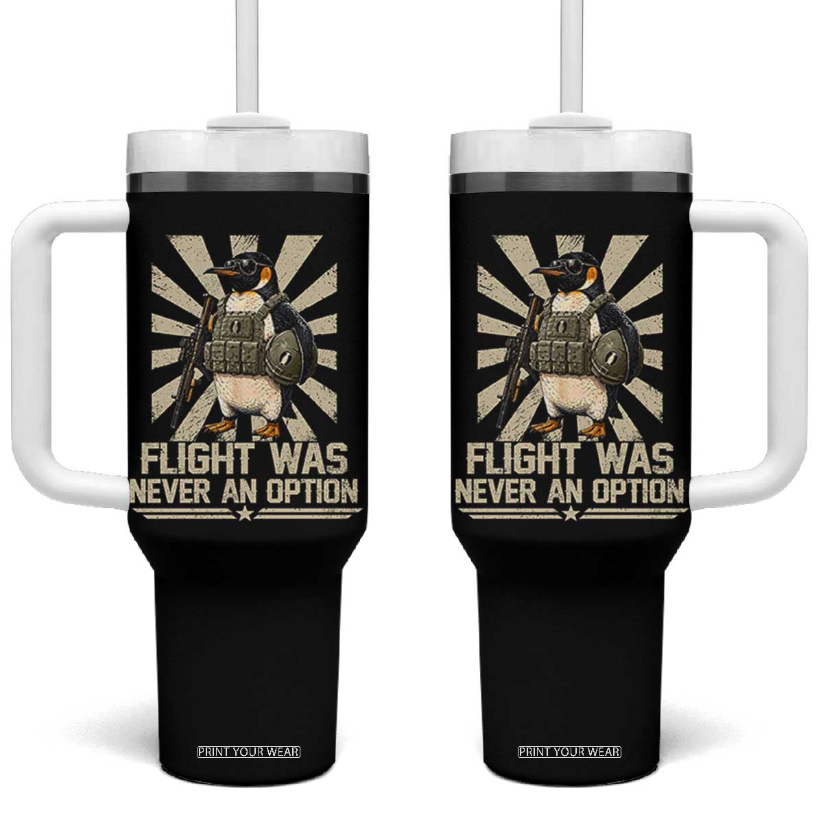 Flight was Never an Option Tactical Penguin Tumbler With Handle Funny Bird Meme TS14 One Size: 40 oz Black Print Your Wear
