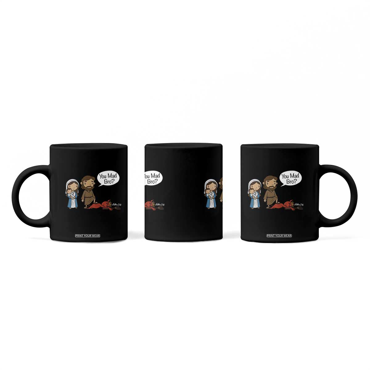 Funny Christian Coffee Mug You Mad Bro Matthew 2:16 TS14 Print Your Wear