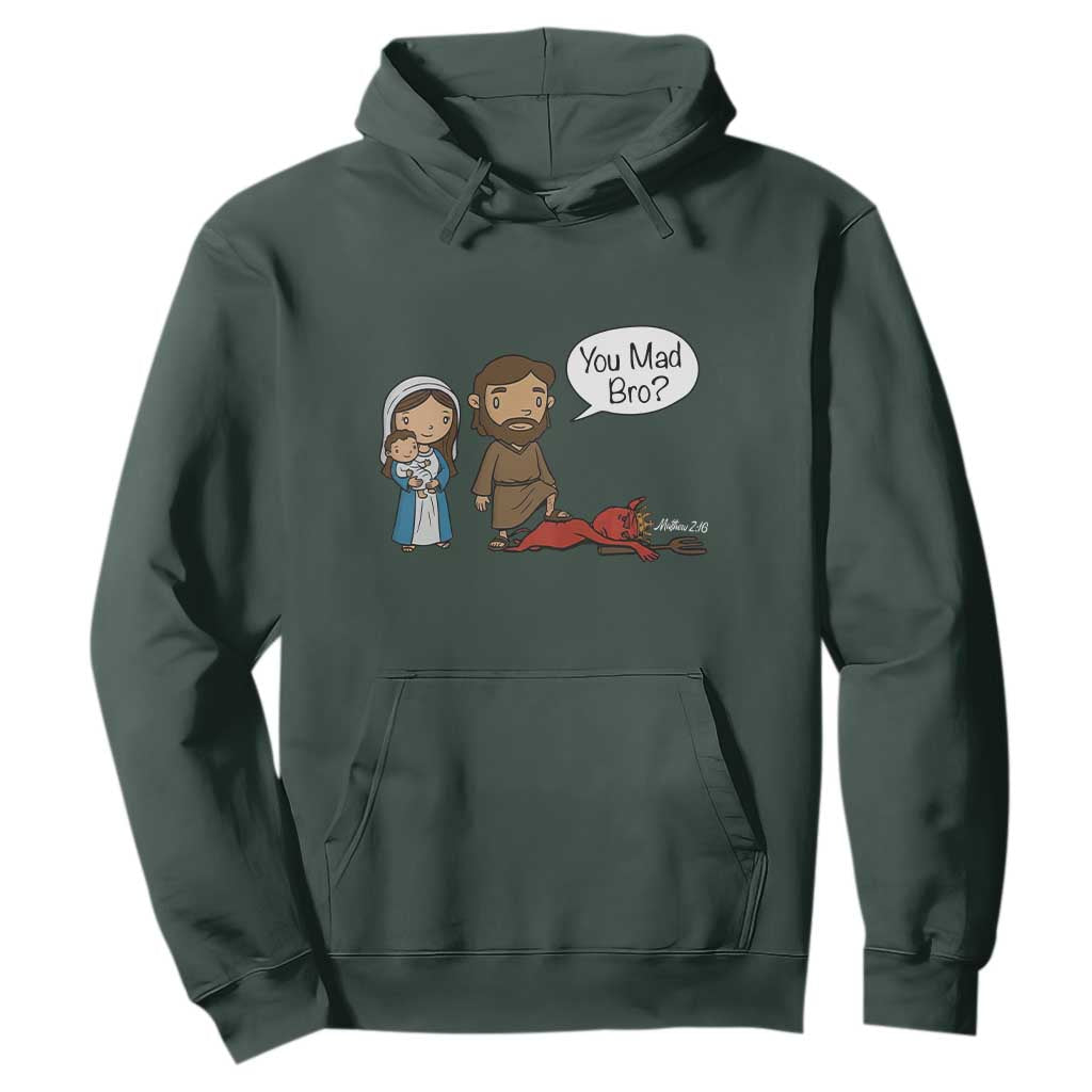 Funny Christian Hoodie You Mad Bro Matthew 2:16 TS14 Dark Forest Green Print Your Wear