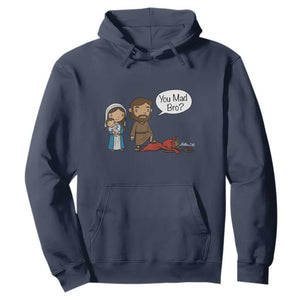 Funny Christian Hoodie You Mad Bro Matthew 2:16 TS14 Navy Print Your Wear