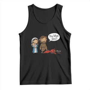 Funny Christian Tank Top You Mad Bro Matthew 2:16 TS14 Black Print Your Wear