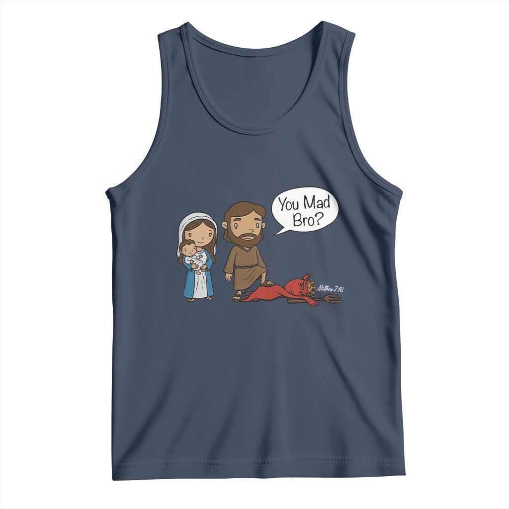 Funny Christian Tank Top You Mad Bro Matthew 2:16 TS14 Navy Print Your Wear