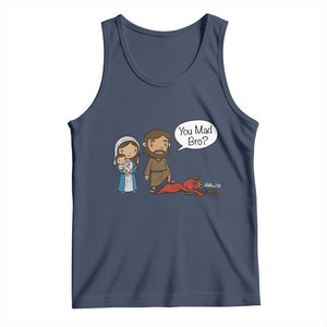 Funny Christian Tank Top You Mad Bro Matthew 2:16 TS14 Navy Print Your Wear