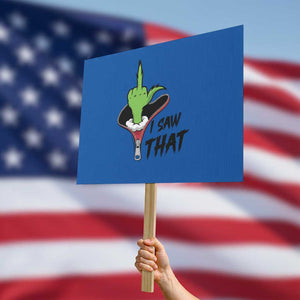 I Saw That Protest Sign Funny Elf Hand Christmas TS14 Horizontal 18" × 24" Blue Print Your Wear