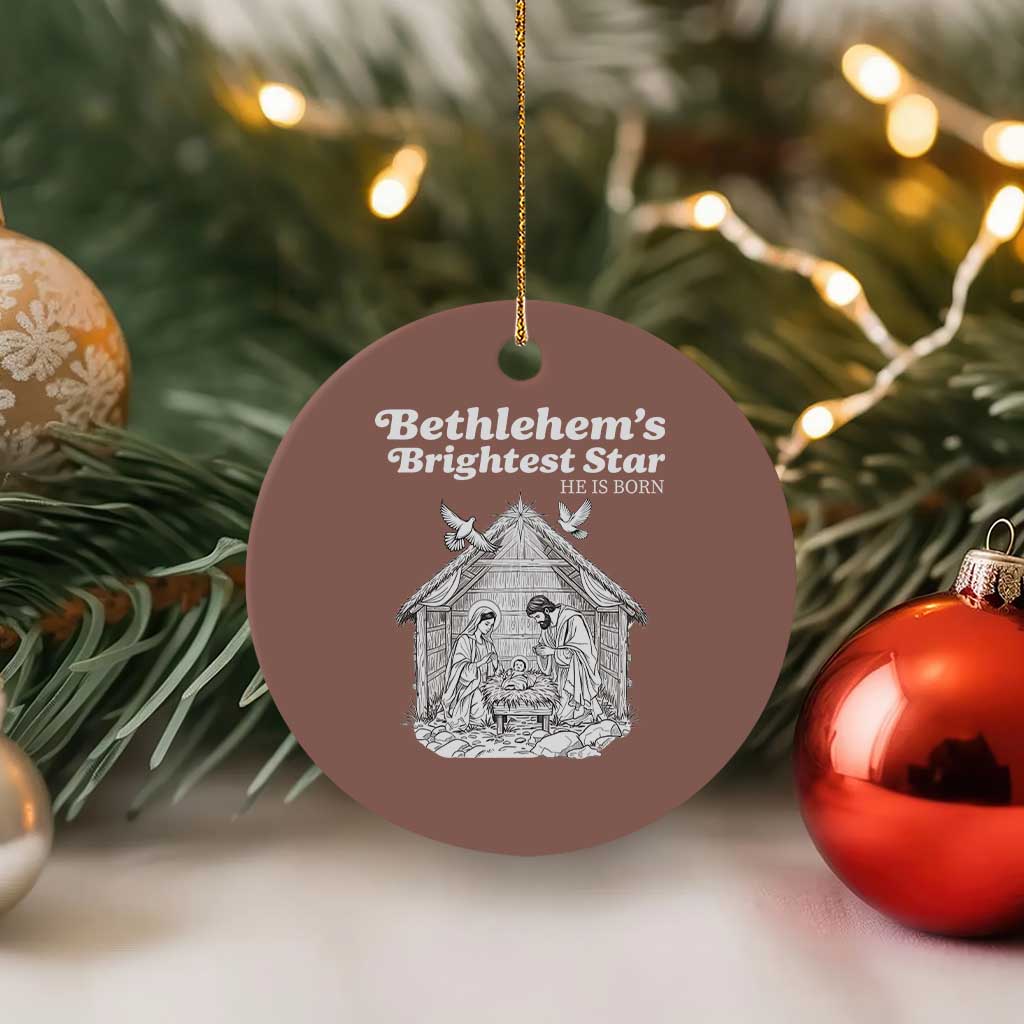 Nativity Scene Ceramic Ornament Brightest Star of Bethlehem He Is Born Christian Xmas TS14 1pc Mocha Print Your Wear