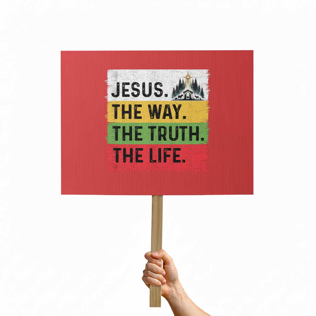 Jesus Christian Protest Sign The Way The Truth The Life Nativity Scene TS14 Horizontal 18