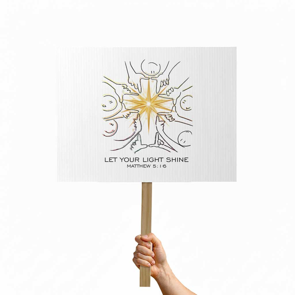 Jesus Christian Protest Sign Let Your Light Shine Matthew 5:16 TS14 Horizontal 18