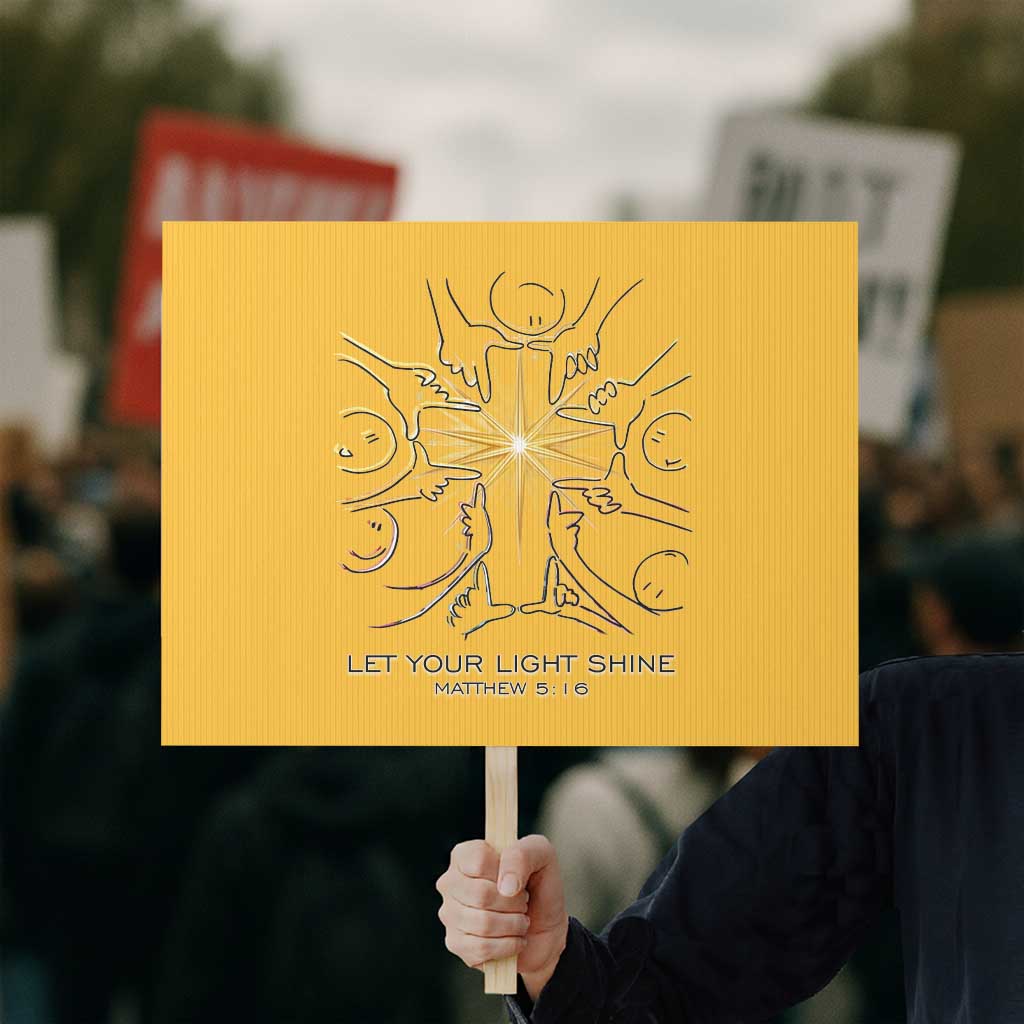 Jesus Christian Protest Sign Let Your Light Shine Matthew 5:16 TS14 Horizontal 18
