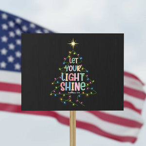 Jesus Christmas Protest Sign Let Your Light Shine Matthew 5:16 TS14 Horizontal 18" × 24" Black Print Your Wear