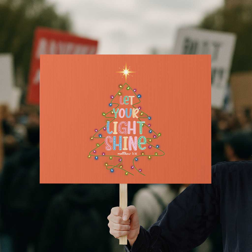 Jesus Christmas Protest Sign Let Your Light Shine Matthew 5:16 TS14 Horizontal 18