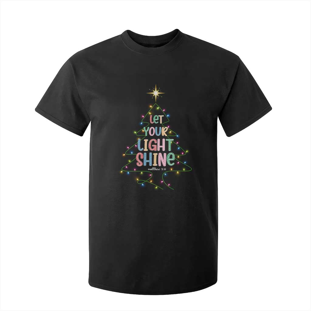 Jesus Christmas T Shirt For Kid Let Your Light Shine Matthew 5:16 TS14 Black Print Your Wear