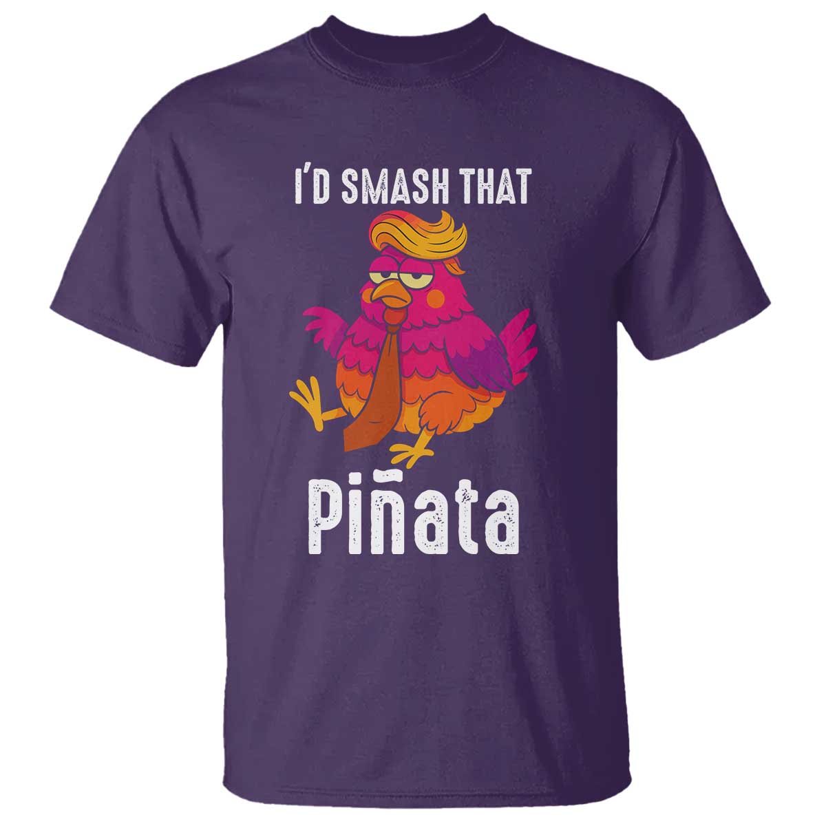 Funny Pinata Mexican T Shirt Trump Always Chicken TS14 Purple Print Your Wear