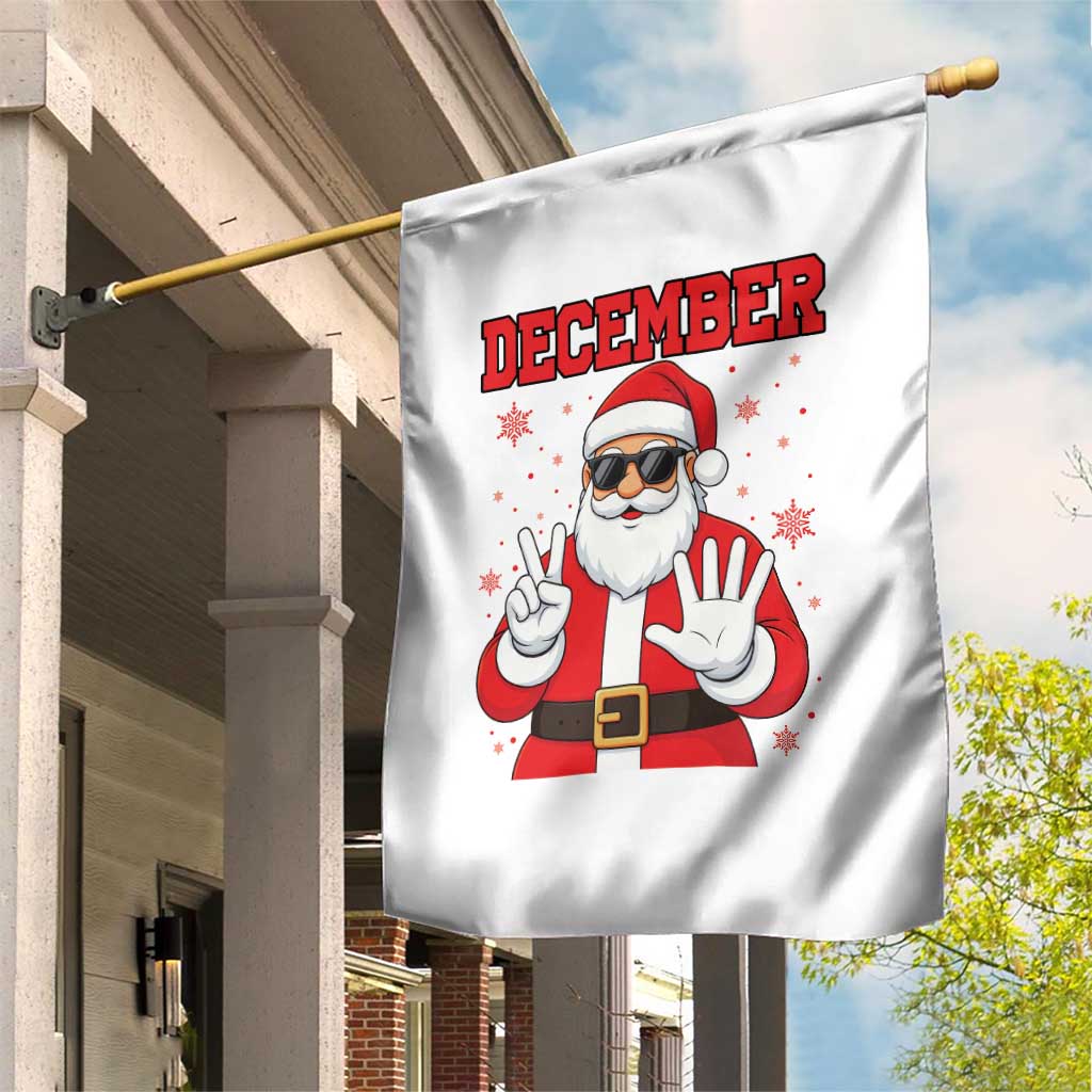 December 25 Garden Flag Funny Santa Says Christmas TS14 Print Your Wear
