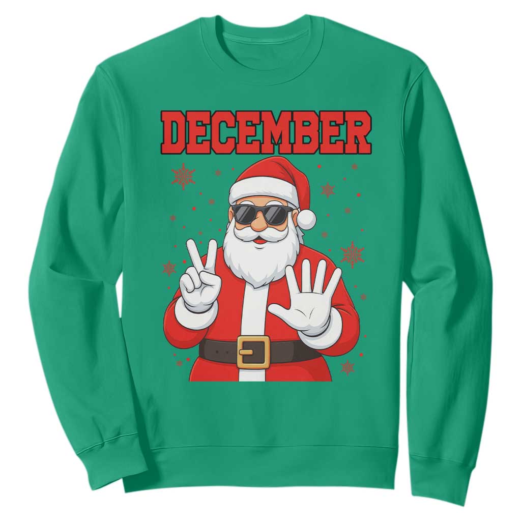 December 25 Sweatshirt Funny Santa Says Christmas TS14 Irish Green Print Your Wear