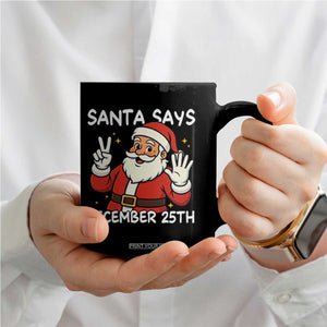 Santa Christmas December 25 Coffee Mug TS14 Print Your Wear