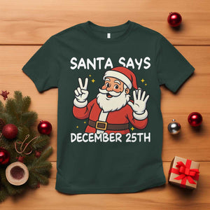 Santa Christmas December 25 T Shirt TS14 Dark Forest Green Print Your Wear