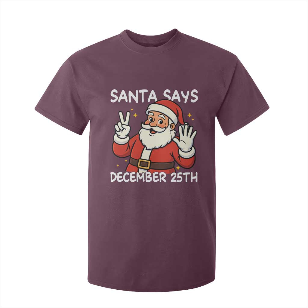 Santa Christmas December 25 T Shirt For Kid TS14 Maroon Print Your Wear