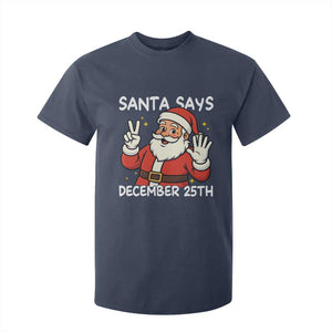 Santa Christmas December 25 T Shirt For Kid TS14 Navy Print Your Wear