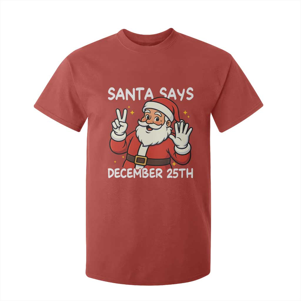 Santa Christmas December 25 T Shirt For Kid TS14 Red Print Your Wear