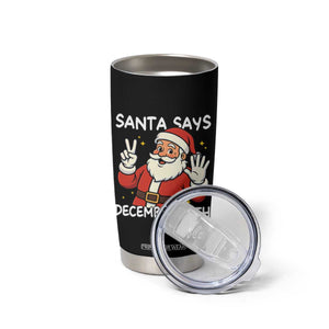 Santa Christmas December 25 Tumbler Cup TS14 Print Your Wear