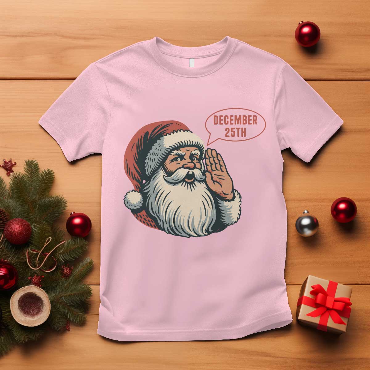 Funny Santa Christmas December 25 T Shirt TS14 Light Pink Print Your Wear
