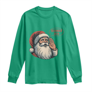 Funny Santa Christmas December 25 Long Sleeve Shirt TS14 Irish Green Print Your Wear