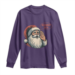 Funny Santa Christmas December 25 Long Sleeve Shirt TS14 Purple Print Your Wear