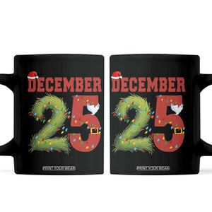 Christmas December 25 Coffee Mug Family Holiday Xmas TS14 Black Print Your Wear
