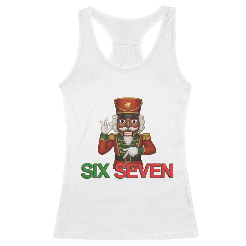 67 Six Seven Black Nutcracker Christmas Meme Racerback Tank Top TS14 White Print Your Wear